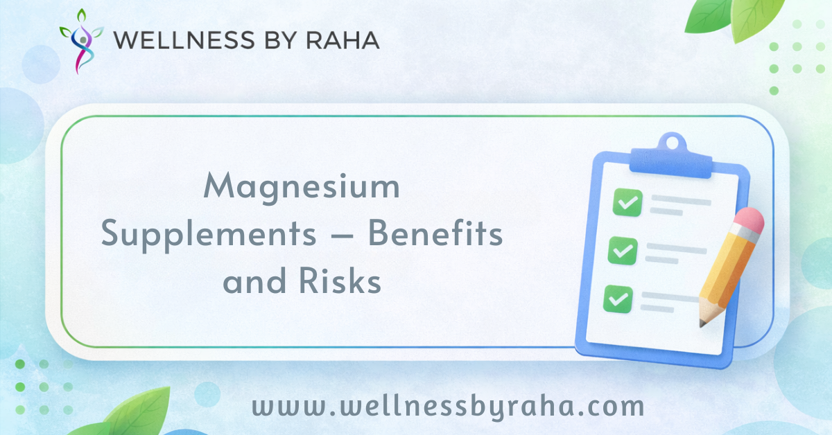 Magnesium Supplements – Benefits and Risks