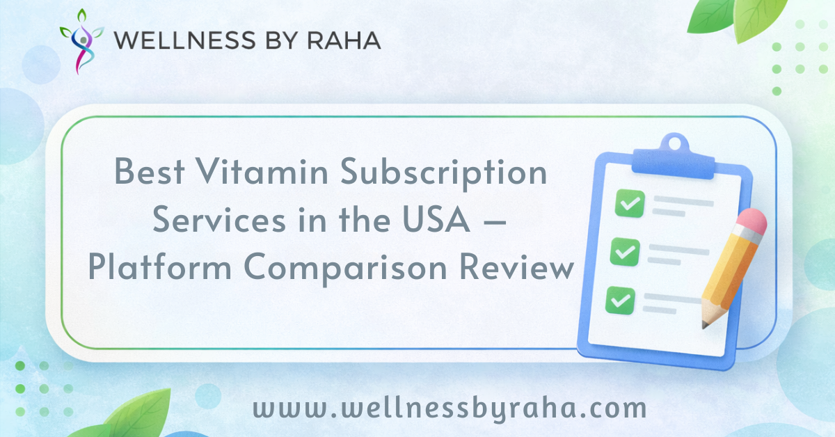Best Vitamin Subscription Services in the USA – Platform Comparison Review